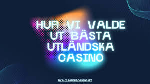 Bästa Utländska Casino En Komplett Guide till Spelupplevelse Bästa Utländska Casino En Komplett Guide till Spelupplevelse