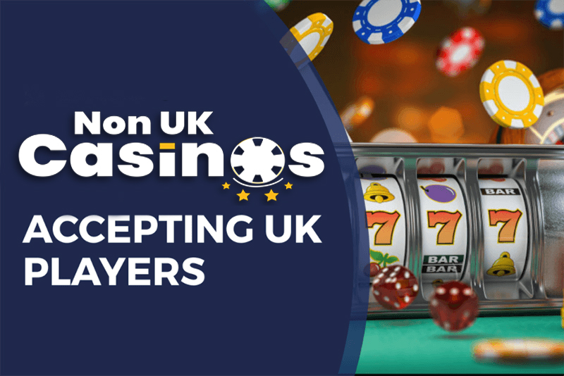 Exploring Non-UK Casinos Accepting Players from the UK -448669467
